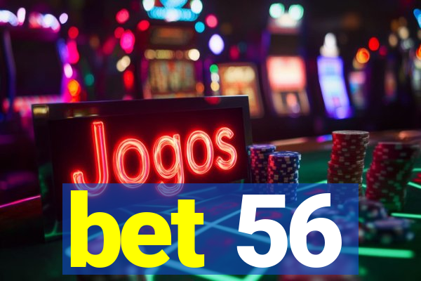 bet 56